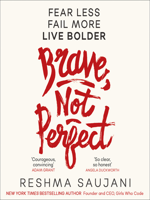 Title details for Brave, Not Perfect by Reshma Saujani - Available